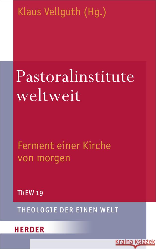 Pastoralinstitute: Ferment Einer Kirche Von Morgen Vellguth, Klaus 9783451393198