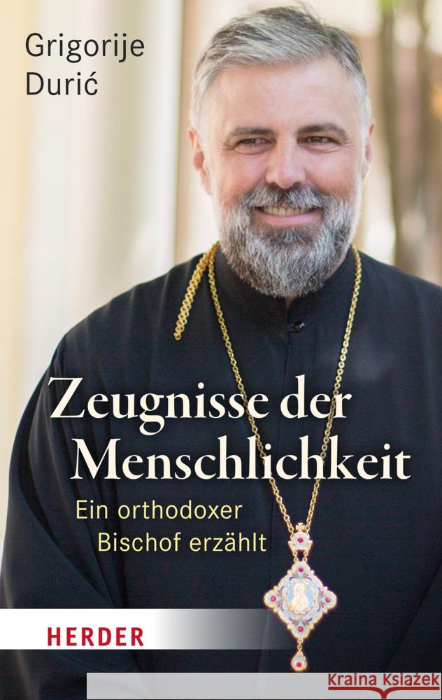 Zeugnisse der Menschlichkeit Duric, Grigorije 9783451393983