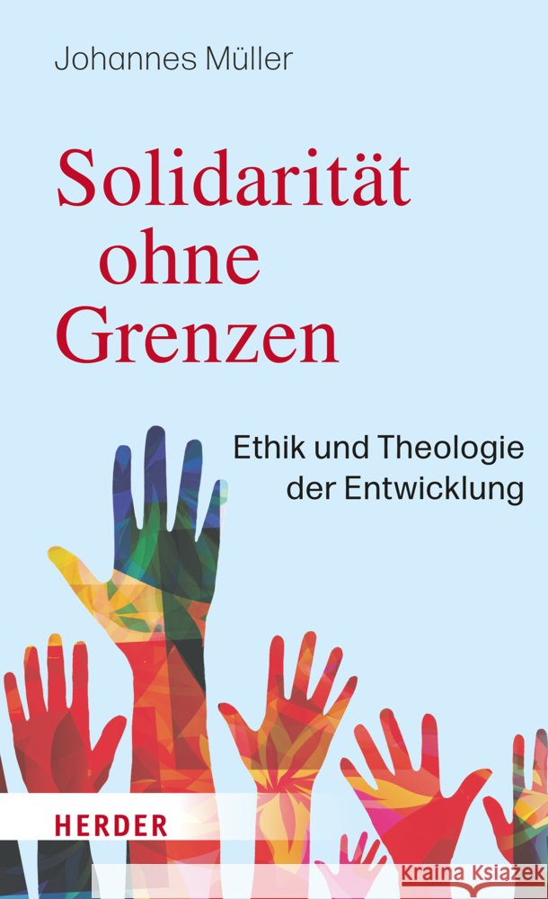 Solidarität ohne Grenzen Müller, Johannes 9783451394928