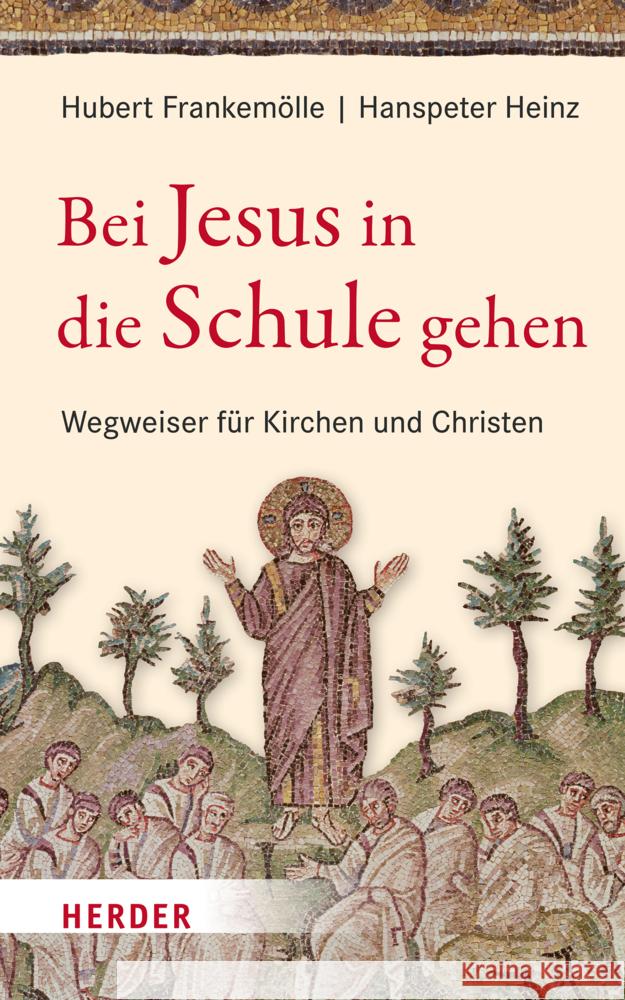 Bei Jesus in die Schule gehen Frankemölle, Hubert, Heinz, Hanspeter 9783451394973