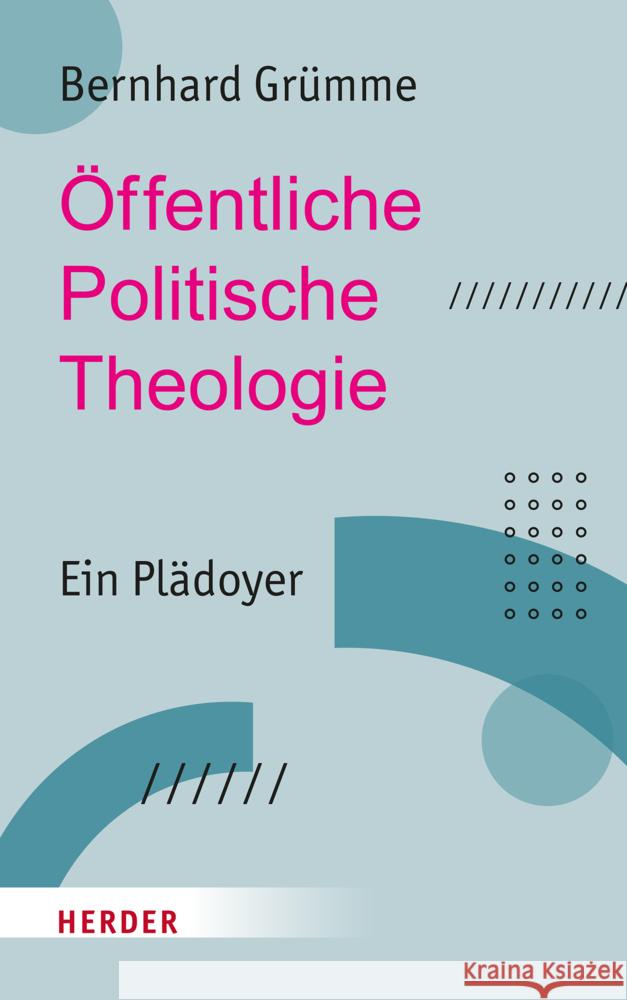 Öffentliche Politische Theologie Grümme, Bernhard 9783451395277 Herder, Freiburg