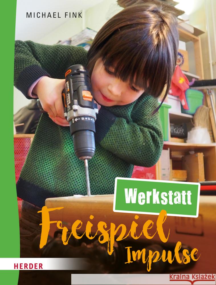 Freispiel-Impulse: Werkstatt Fink, Michael 9783451395307