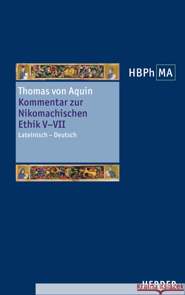 Kommentar zur Nikomachischen Ethik V-VII. Sententia libri Ethicorum V, VI, VII. Thomas von Aquin 9783451395468