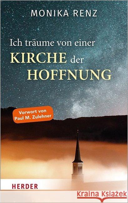 Ich Traume Von Einer Kirche Der Hoffnung Renz, Monika 9783451395987 Verlag Herder