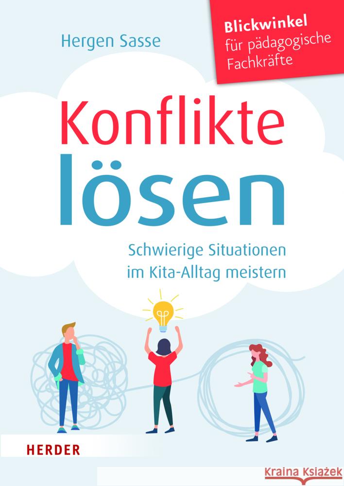 Konflikte lösen. Schwierige Situationen im Kita-Alltag meistern. Sasse, Hergen 9783451396007 Herder, Freiburg