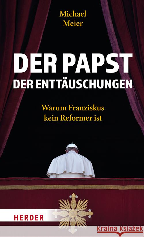 Der Papst der Enttäuschungen Meier, Michael 9783451397165