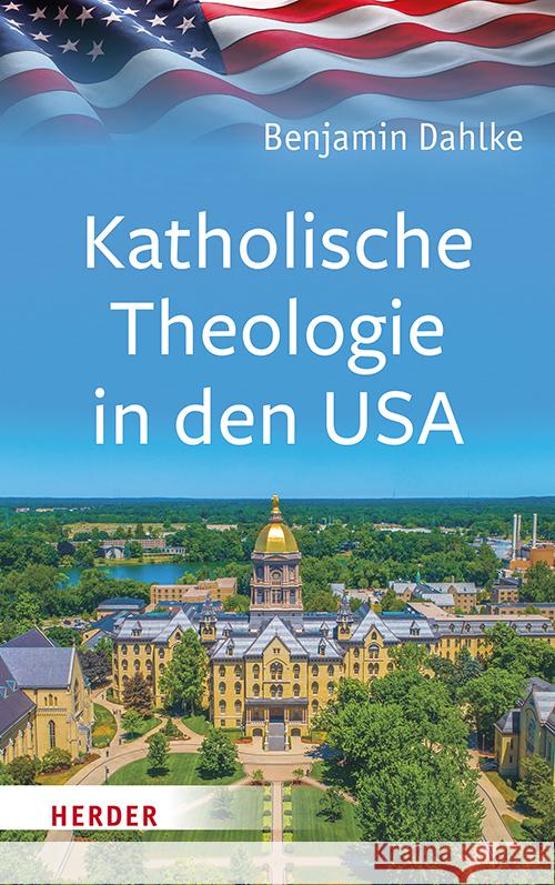 Katholische Theologie in den USA Dahlke, Benjamin 9783451397769