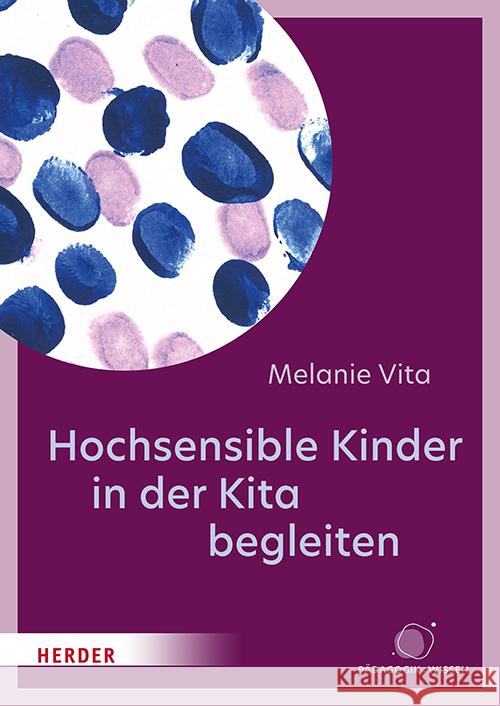 Hochsensible Kinder in der Kita begleiten Vita, Melanie 9783451397851