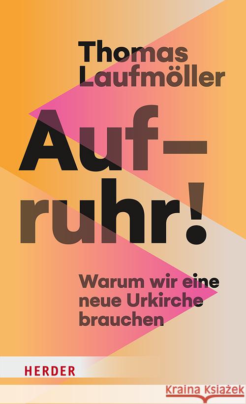 Aufruhr! Laufmöller, Thomas, Isermann, Ralf 9783451397998 Herder, Freiburg