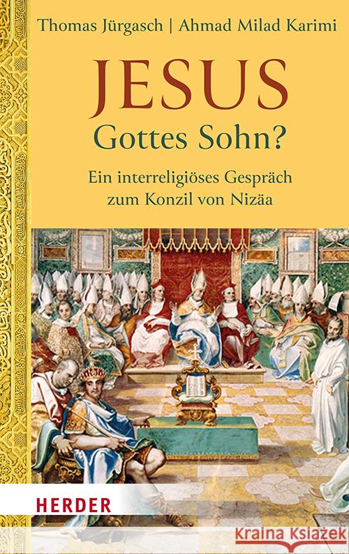 Jesus - Gottes Sohn? Jürgasch, Thomas, Karimi, Ahmad Milad 9783451398667
