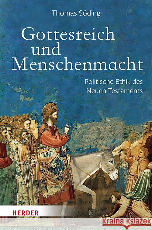 Gottesreich und Menschenmacht Söding, Thomas 9783451398704