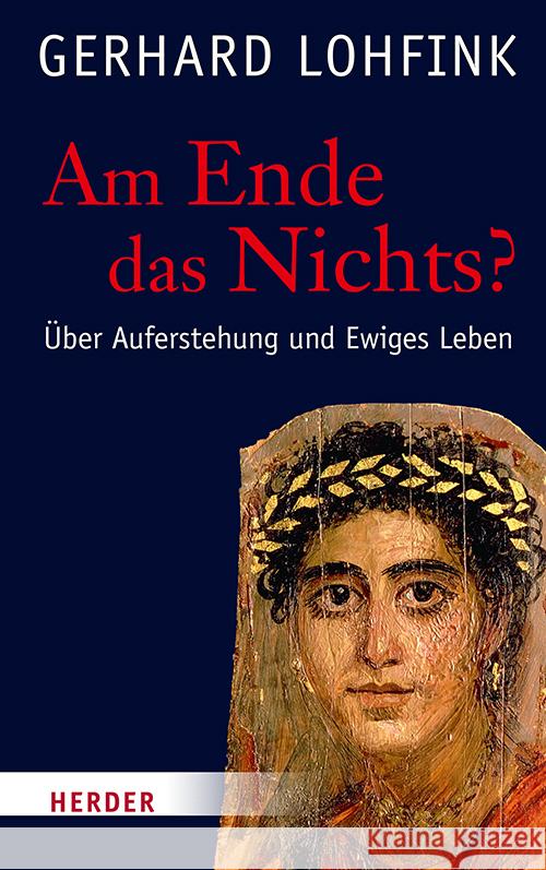 Am Ende das Nichts? Lohfink, Gerhard 9783451399046