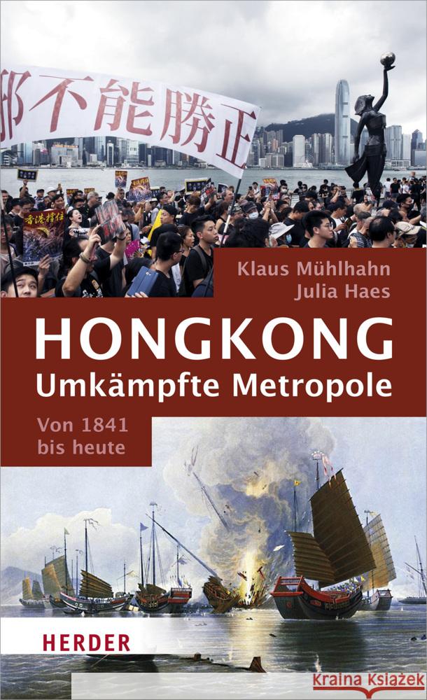Hongkong: Umkämpfte Metropole Haes, Julia, Mühlhahn, Klaus 9783451399732