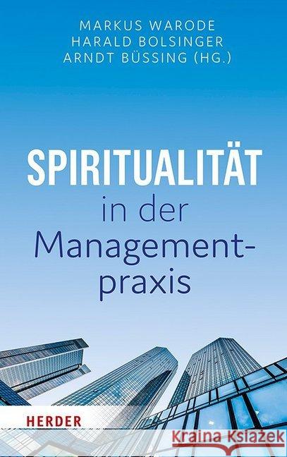 Spiritualitat in Der Managementpraxis Bolsinger, Harald 9783451399824