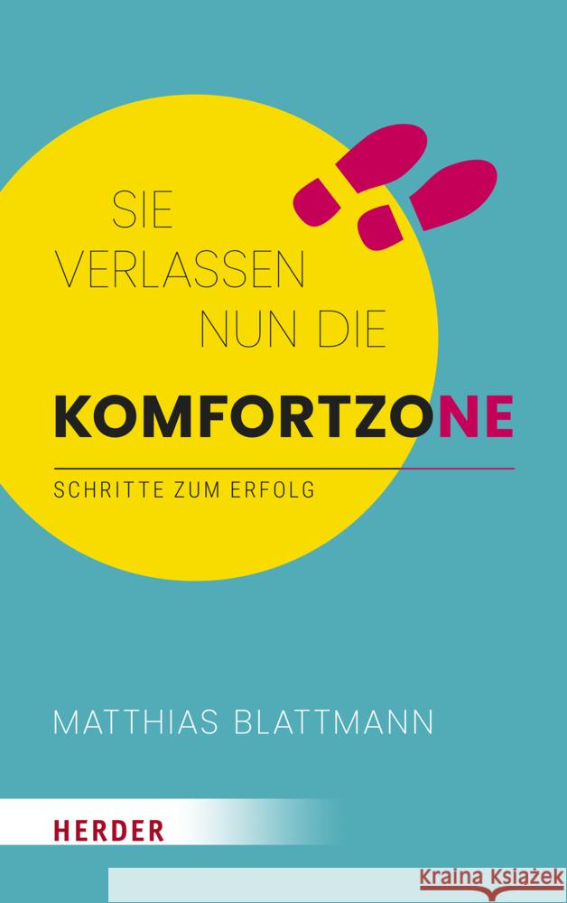 Sie verlassen nun die Komfortzone Blattmann, Matthias 9783451601149