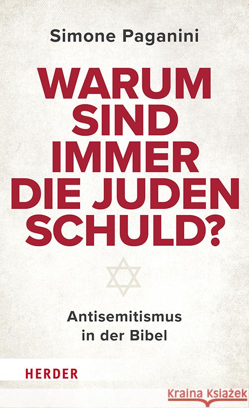 Warum sind immer die Juden schuld? Paganini, Simone 9783451601453