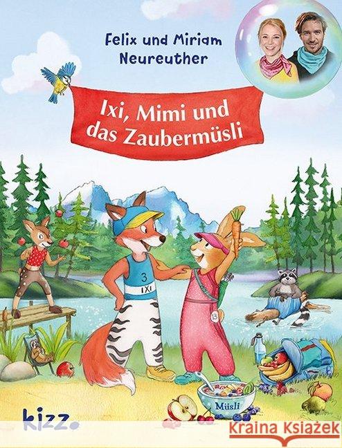 Ixi, Mimi und das Zaubermüsli Neureuther, Felix; Neureuther, Miriam 9783451715204 kizz im Herder