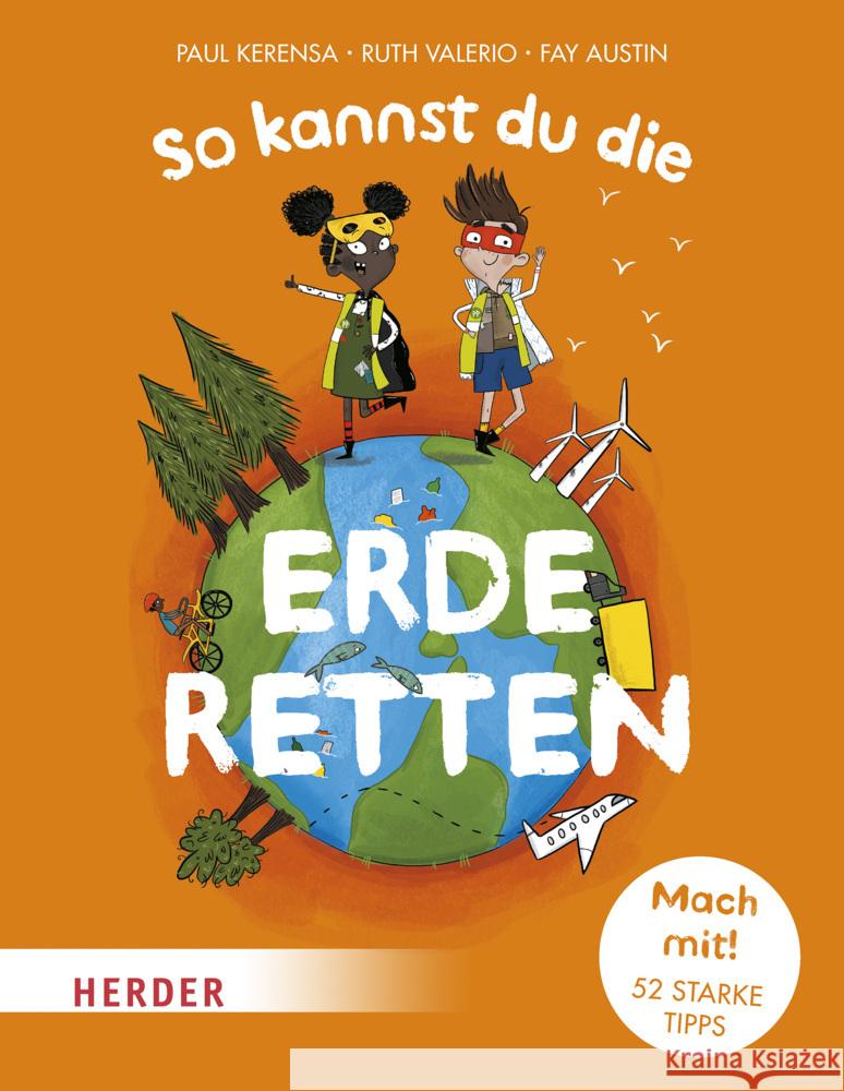 So kannst du die Erde retten Kerensa, Paul, Valerio, Ruth 9783451716386