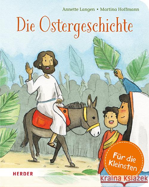 Die Ostergeschichte (Pappbilderbuch) Langen, Annette 9783451716959 Herder, Freiburg