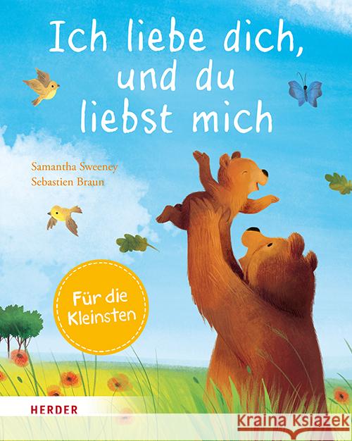 Ich liebe dich, und du liebst mich (Pappbilderbuch) Sweeney, Samantha 9783451717499