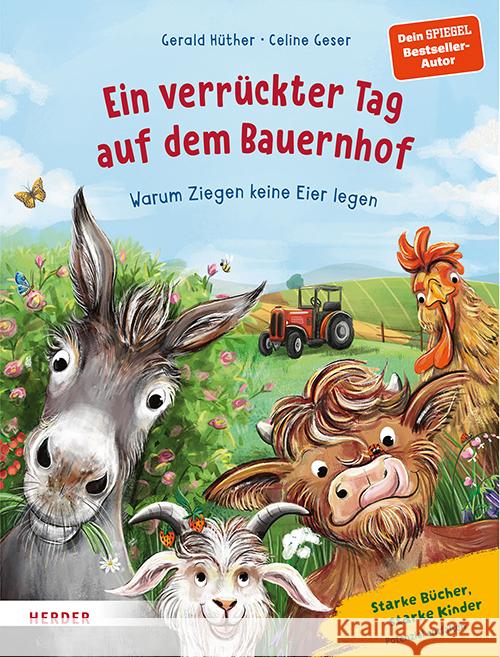 Ein verrückter Tag auf dem Bauernhof. Warum Ziegen keine Eier legen Hüther, Gerald 9783451717789