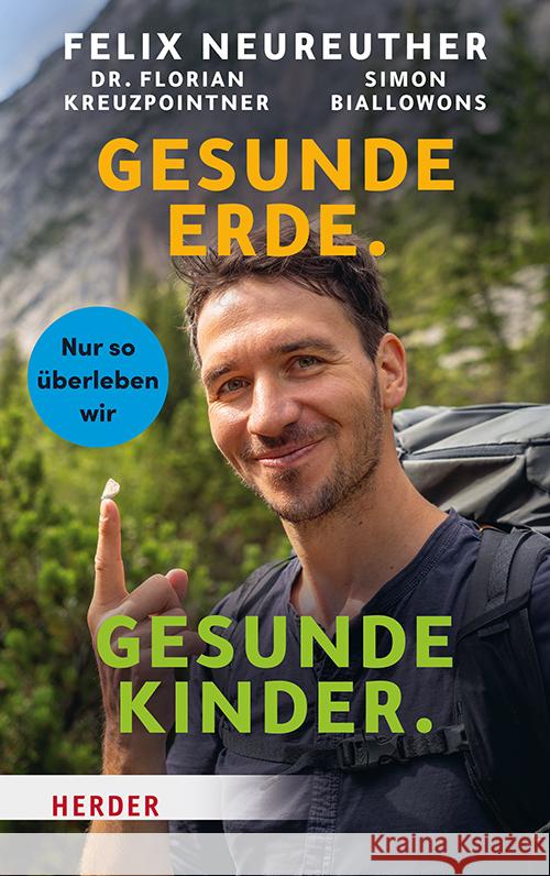 Gesunde Erde. Gesunde Kinder. Neureuther, Felix 9783451719011