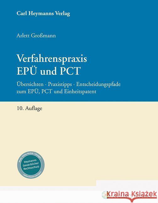 Verfahrenspraxis EPÜ und PCT Großmann, Arlett 9783452305497