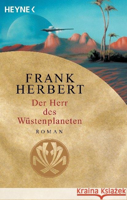 Der Herr des Wüstenplaneten : Science Fiction Roman Herbert, Frank   9783453186842 Heyne