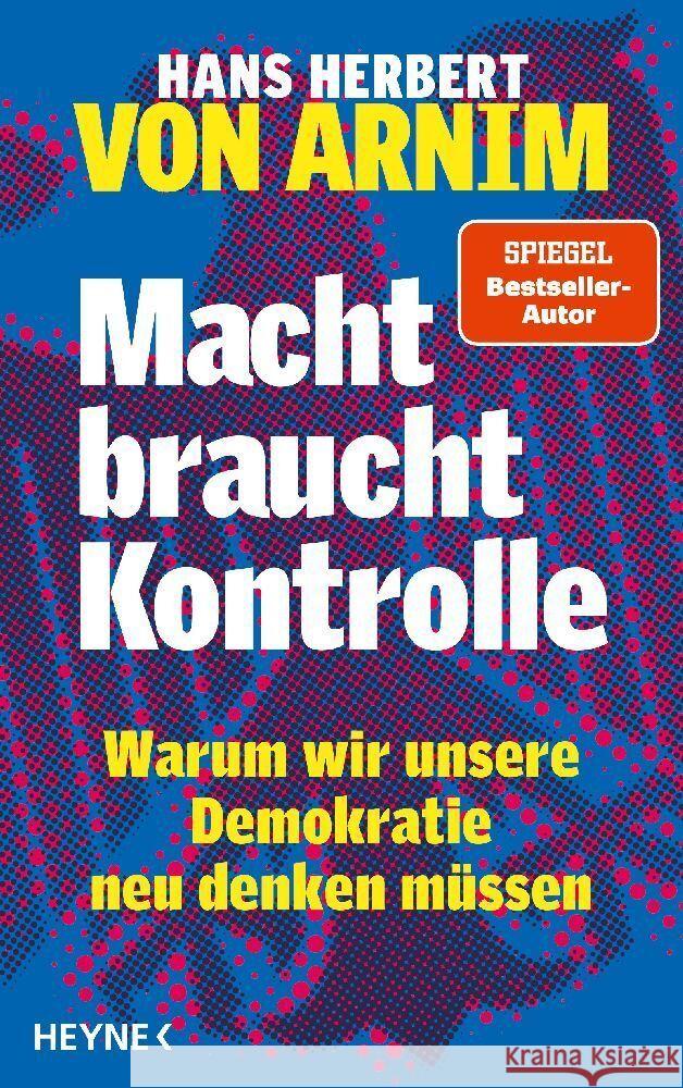 Macht braucht Kontrolle Arnim, Hans Herbert von 9783453200319 Heyne