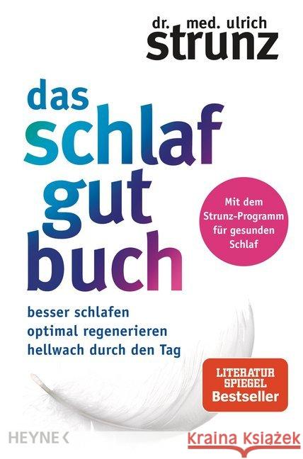 Das Schlaf-gut-Buch : Besser schlafen - optimal regenerieren - hellwach durch den Tag - Mit dem Strunz-Programm für gesunden Schlaf Strunz, Ulrich 9783453202832 Heyne