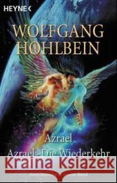 Azrael. Azrael, Die Wiederkehr : Zwei Romane in einem Band Hohlbein, Wolfgang   9783453212220 Heyne