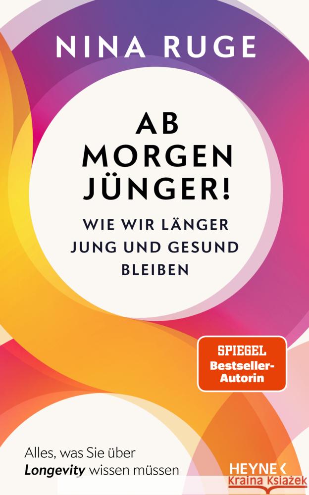 Ab morgen jünger! Ruge, Nina 9783453218819 Heyne