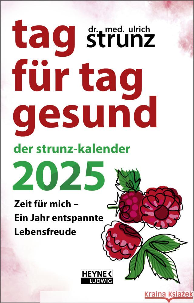 Tag für Tag gesund - Der Strunz-Kalender 2025 Strunz, Ulrich 9783453239494 Ludwig bei Heyne