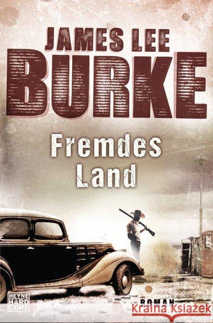 Fremdes Land : Roman Burke, James Lee 9783453270152 Heyne