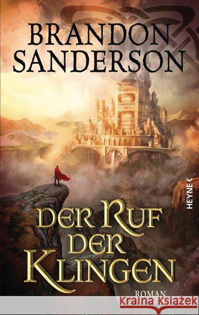 Der Ruf der Klingen : Roman Sanderson, Brandon 9783453270381 Heyne