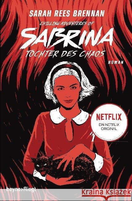 Chilling Adventures of Sabrina: Tochter des Chaos : Eine exklusive Geschichte zur Netflix-Serie Brennan, Sarah Rees 9783453272552