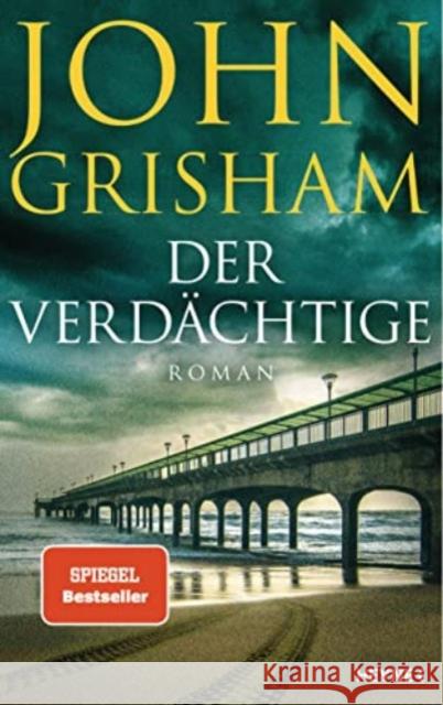 Der Verdächtige Grisham, John 9783453273160 Heyne