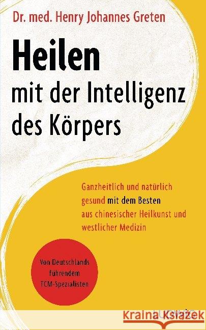 Heilen mit der Intelligenz des Körpers Greten, Henry Johannes 9783453281042