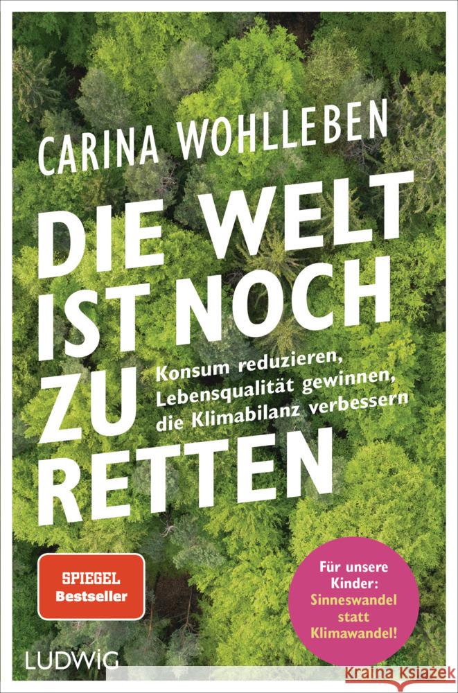 Die Welt ist noch zu retten Wohlleben, Carina 9783453281332 Ludwig, München