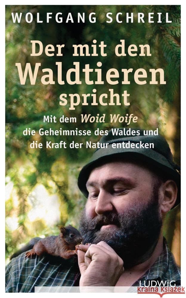 Der mit den Waldtieren spricht Schreil, Wolfgang, Linder, Leo G. 9783453281431 Ludwig, München