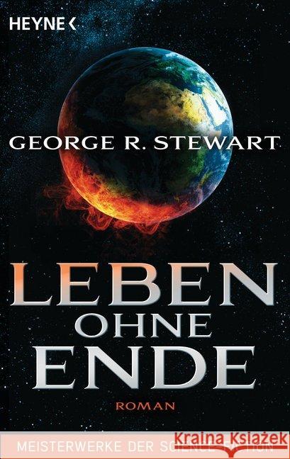 Leben ohne Ende : Roman - Meisterwerke der Science Fiction Stewart, George R. 9783453314368