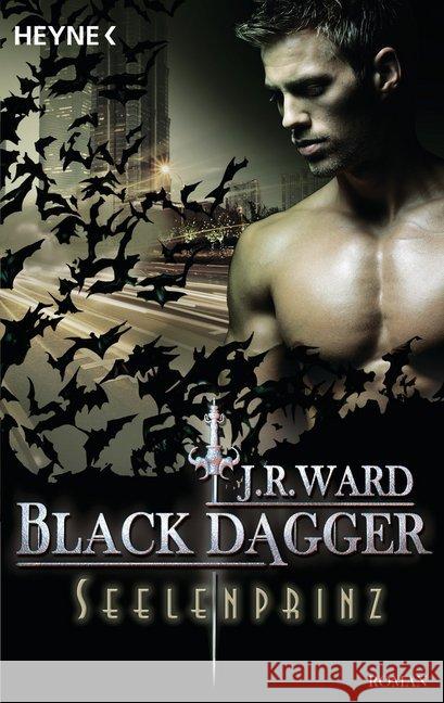 Black Dagger, Seelenprinz : Roman. Deutsche Erstausgabe Ward, J. R. 9783453315181 Heyne