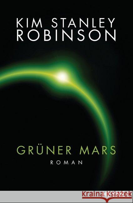 Grüner Mars : Roman Robinson, Kim St. 9783453316973 Heyne