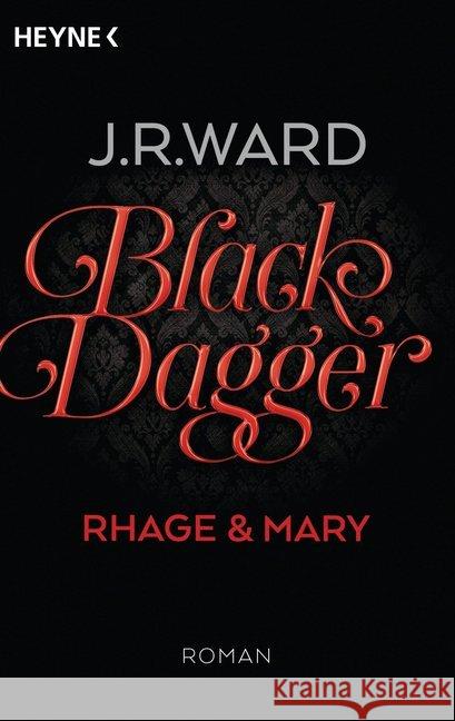 Black Dagger - Rhage & Mary : Roman. Ewige Liebe; Bruderkrieg Ward, J. R. 9783453317123 Heyne