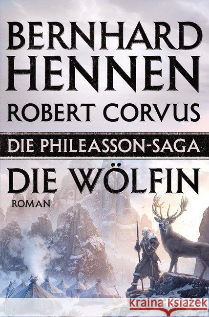 Die Phileasson Saga - Die Wölfin : Roman. Originalausgabe Hennen, Bernhard; Corvus, Robert 9783453317536