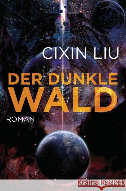 Der dunkle Wald : Roman Liu, Cixin 9783453317659 Heyne