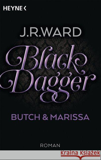 Black Dagger - Butch & Marissa : Menschenkind / Vampirherz. Roman Ward, J. R. 9783453317710 Heyne