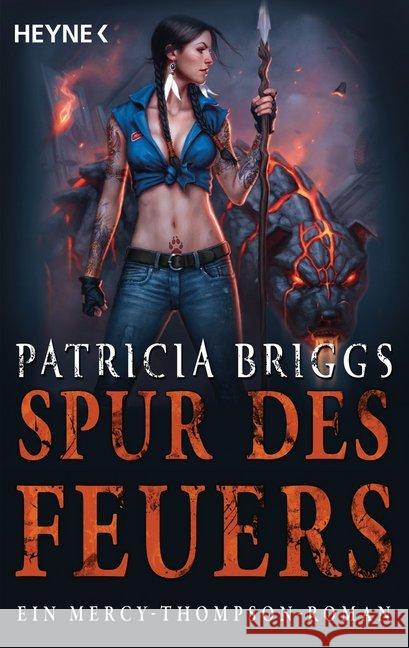 Spur des Feuers : Roman Briggs, Patricia 9783453318328 Heyne