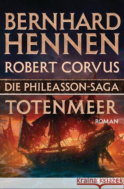 Die Phileasson-Saga - Totenmeer : Roman Hennen, Bernhard; Corvus, Robert 9783453318502 Heyne