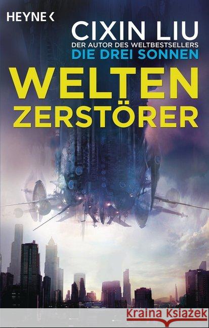 Weltenzerstörer : Novelle Liu, Cixin 9783453319257 Heyne